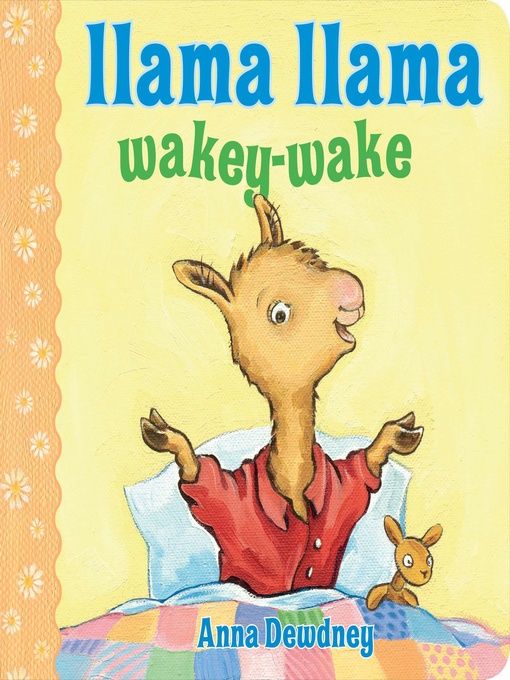Title details for Llama Llama Wakey-Wake by Anna Dewdney - Wait list